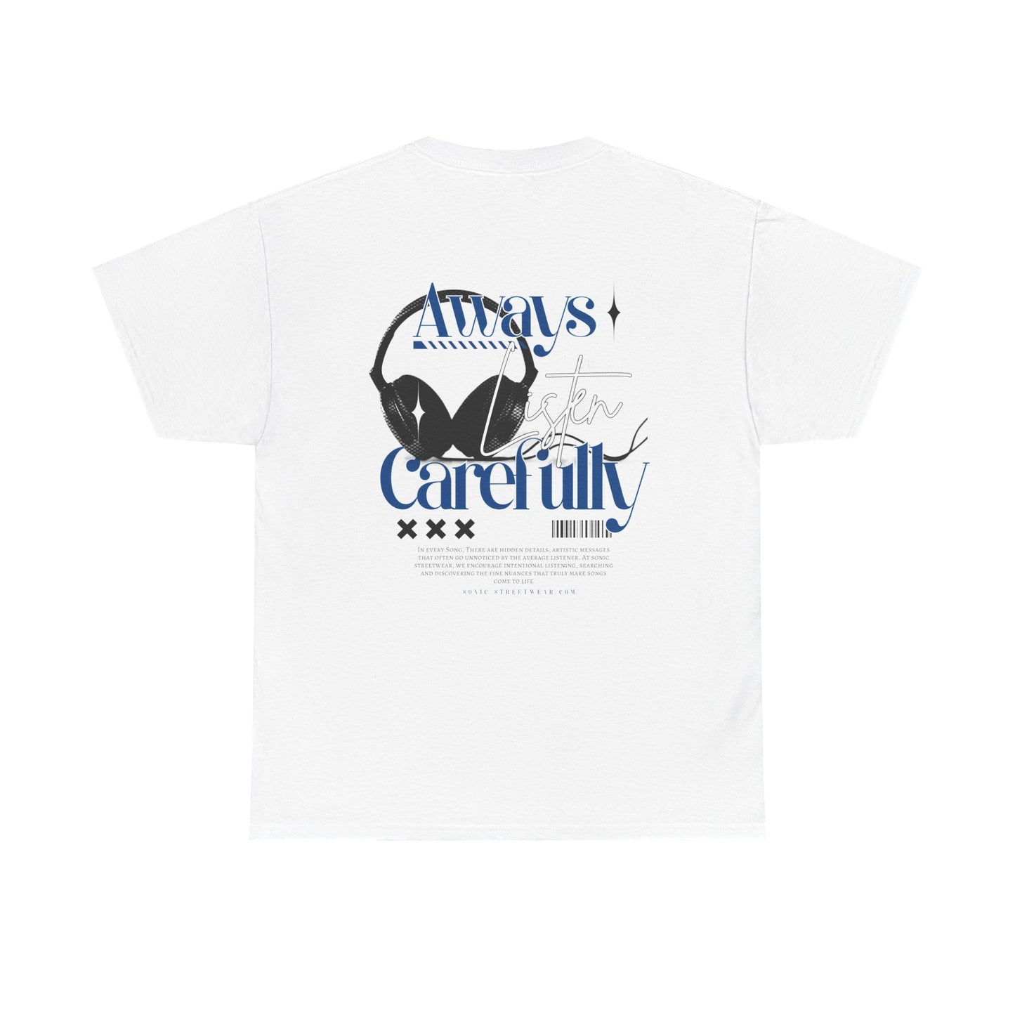 "Always Listen Carefully" Graphic T-Shirt