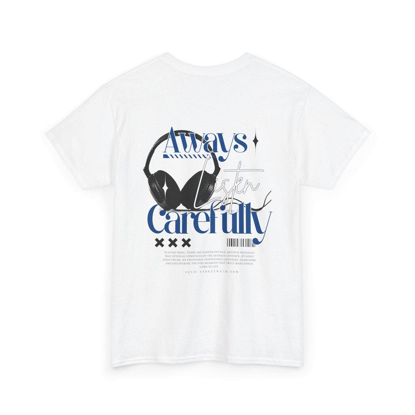 "Always Listen Carefully" Graphic T-Shirt