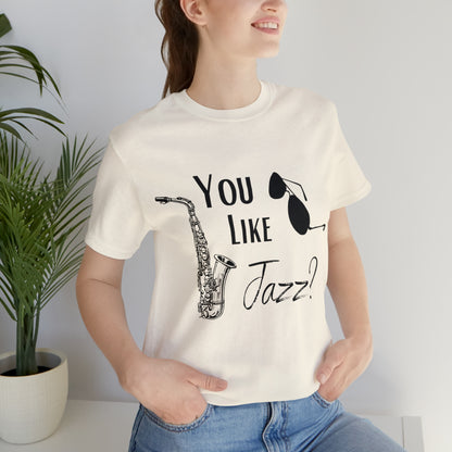 "You like jazz?" Premium Unisex Jersey Short Sleeve Tee