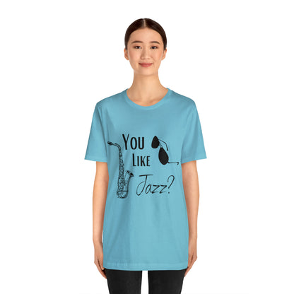 "You like jazz?" Premium Unisex Jersey Short Sleeve Tee