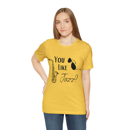 "You like jazz?" Premium Unisex Jersey Short Sleeve Tee