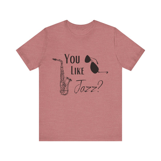 "You like jazz?" Premium Short Sleeve Tee