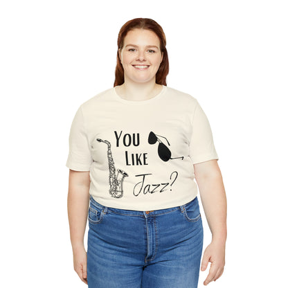 "You like jazz?" Premium Unisex Jersey Short Sleeve Tee