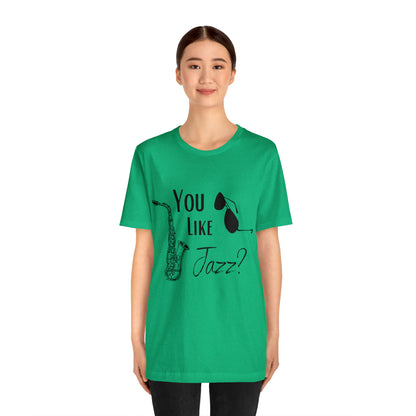 "You like jazz?" Premium Unisex Jersey Short Sleeve Tee