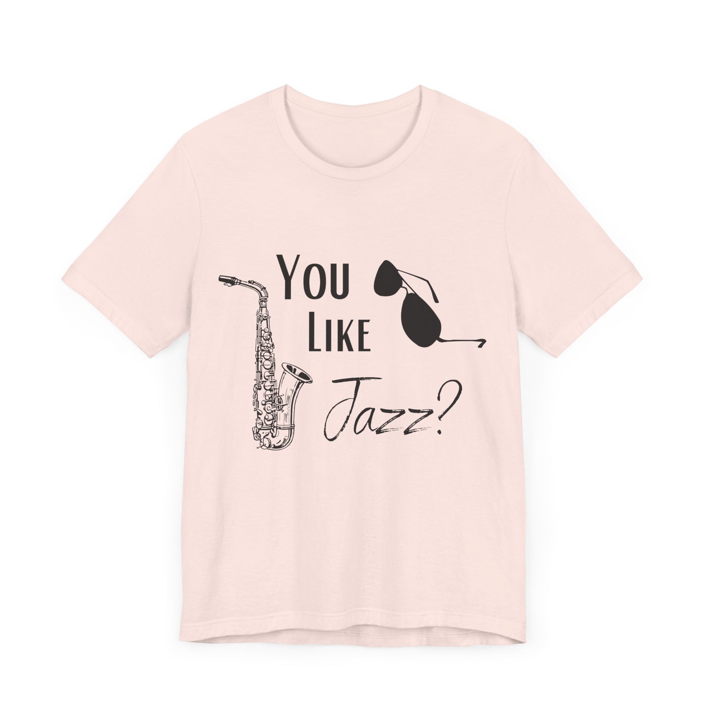 "You like jazz?" Premium Short Sleeve Tee