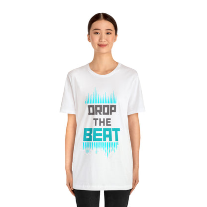 "Drop The Beat" Premium Unisex Tee