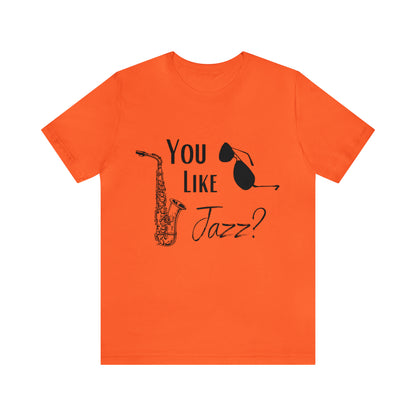 "You like jazz?" Premium Unisex Jersey Short Sleeve Tee