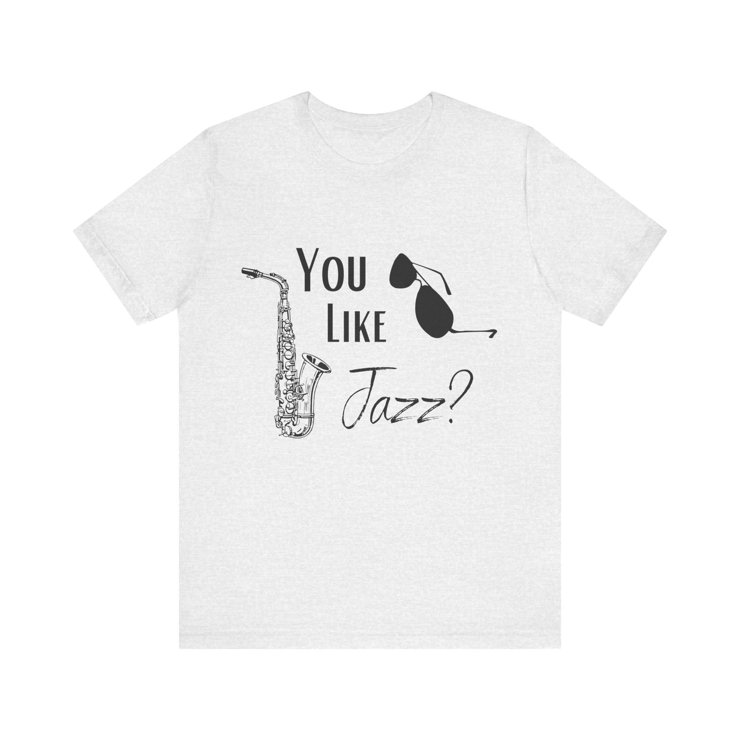 "You like jazz?" Premium Short Sleeve Tee