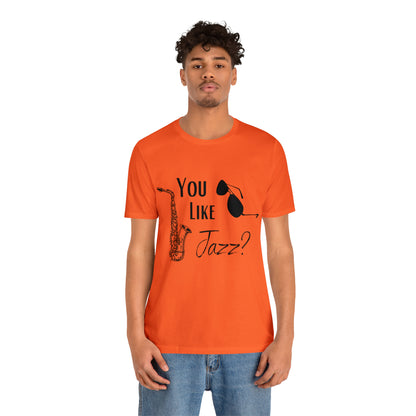 "You like jazz?" Premium Unisex Jersey Short Sleeve Tee