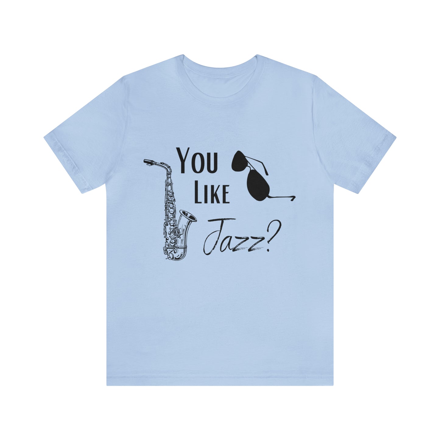 "You like jazz?" Premium Unisex Jersey Short Sleeve Tee