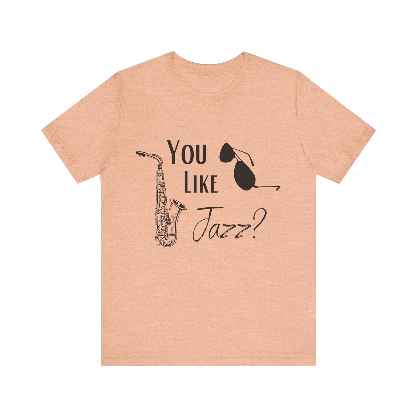 "You like jazz?" Premium Short Sleeve Tee